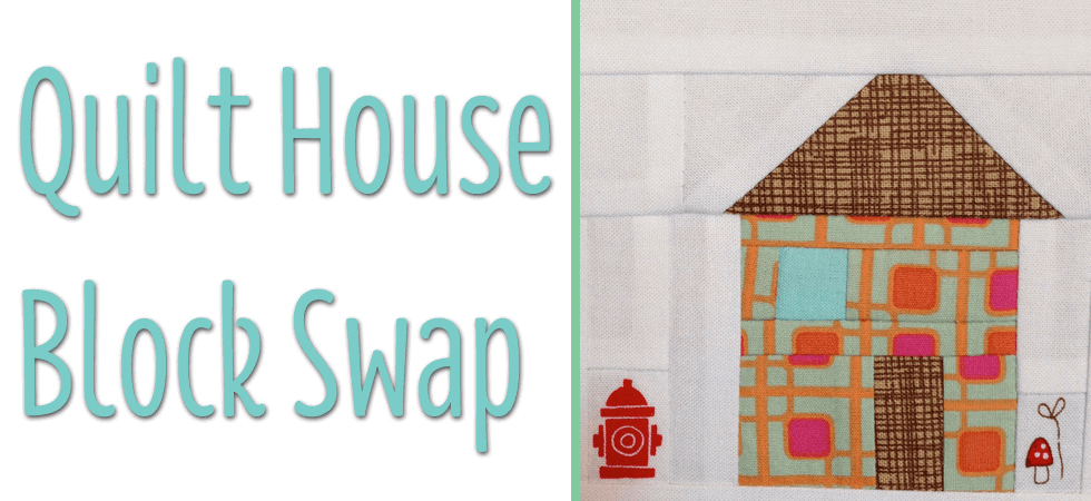 HOUSE QUILT BLOCK SWAP NOW OPEN