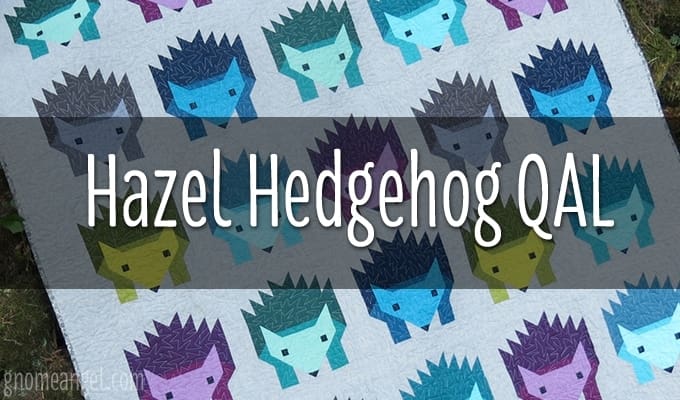 Hazel Hedgehog Quilt-a-Long on GnomeAngel.com. Using Elzabeth Hartman's Hazel Hedgehog pattern to make your own hedgehog themed quilt project.