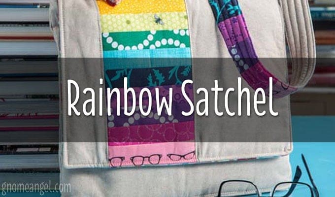 Rainbow satchel designed and made by Angie Wilson of GnomeAngel.com