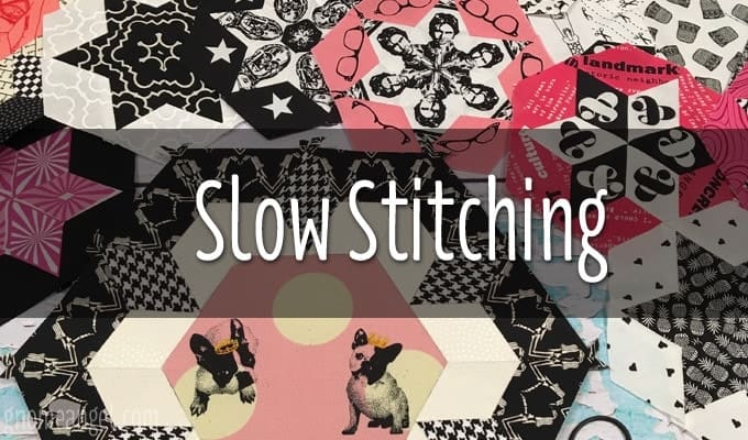 Slow Stitching with English Paper Piecing