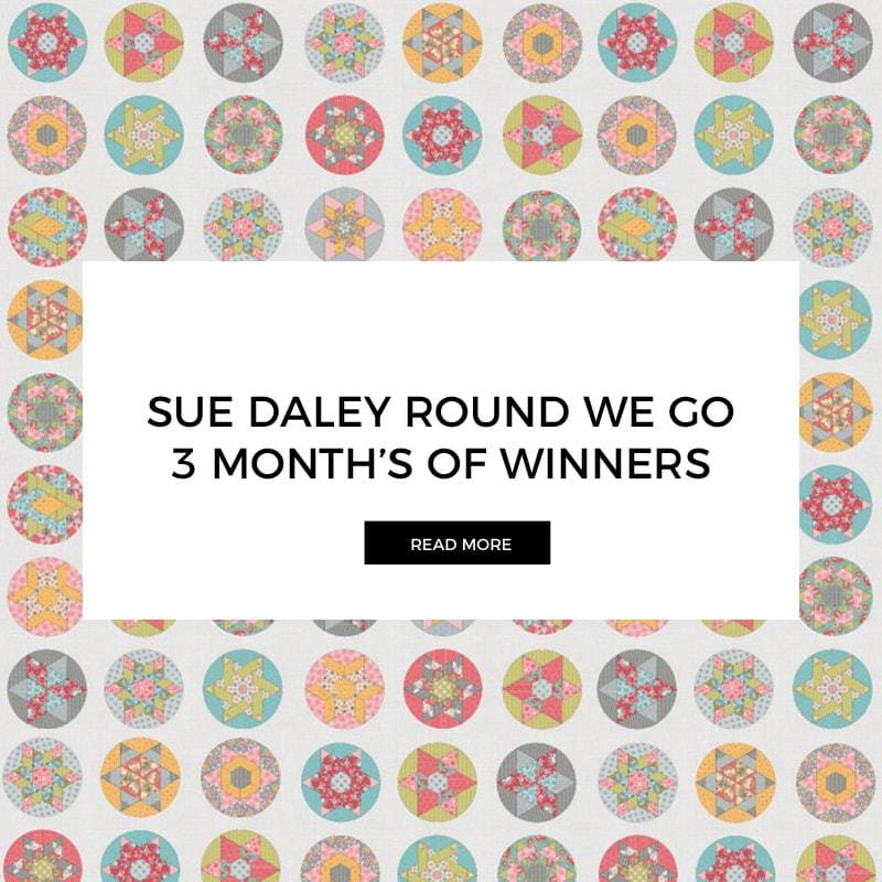 Sue Daley Round We Go Sew-along – June, July & August Winners