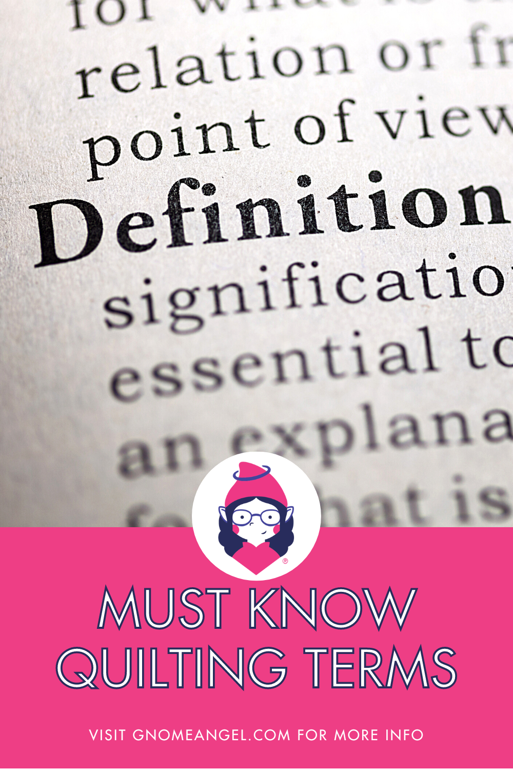 All the must know quilting definitions, terms and meanings from Ange Wilson of GnomeAngel.