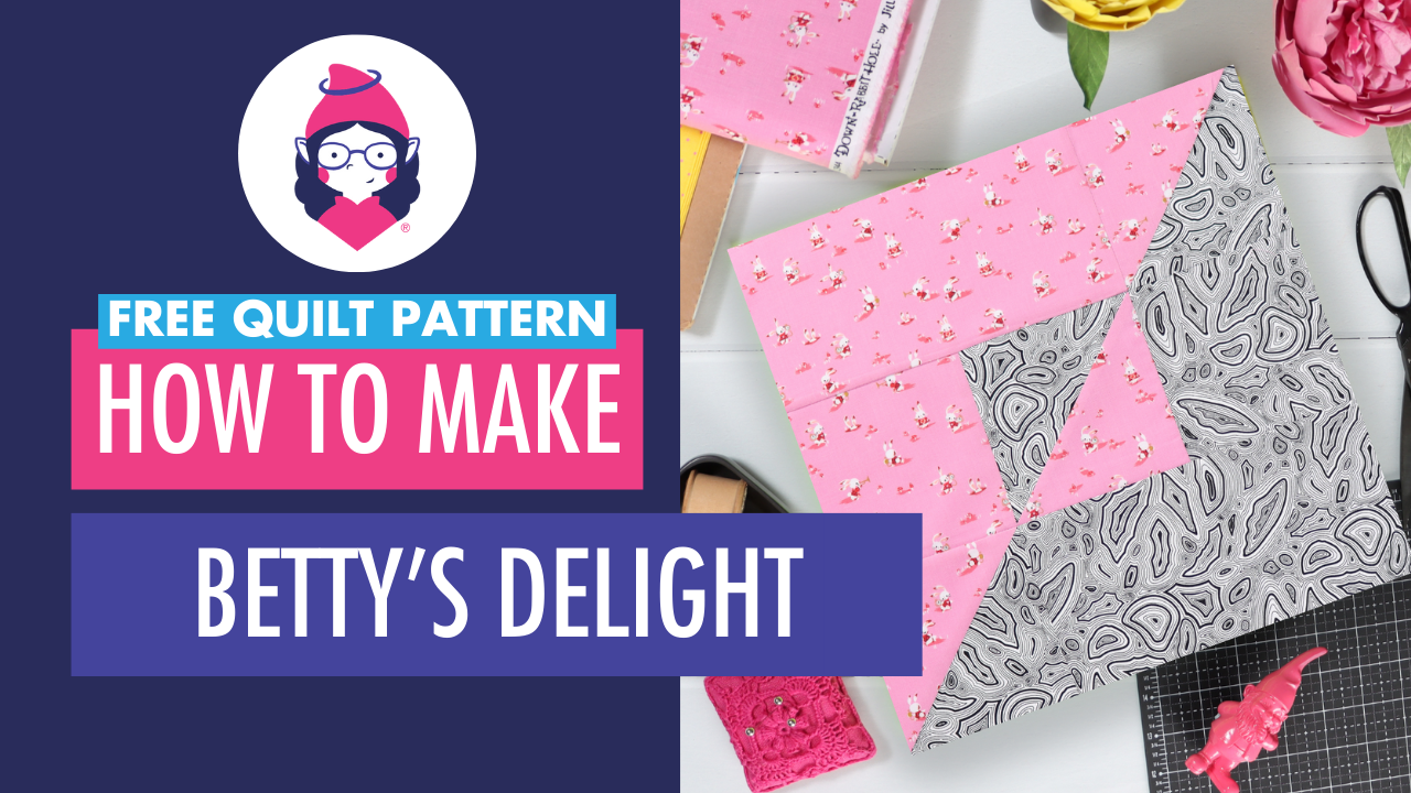 Betty's Delight Patchwork Block Tutorial Title Card
