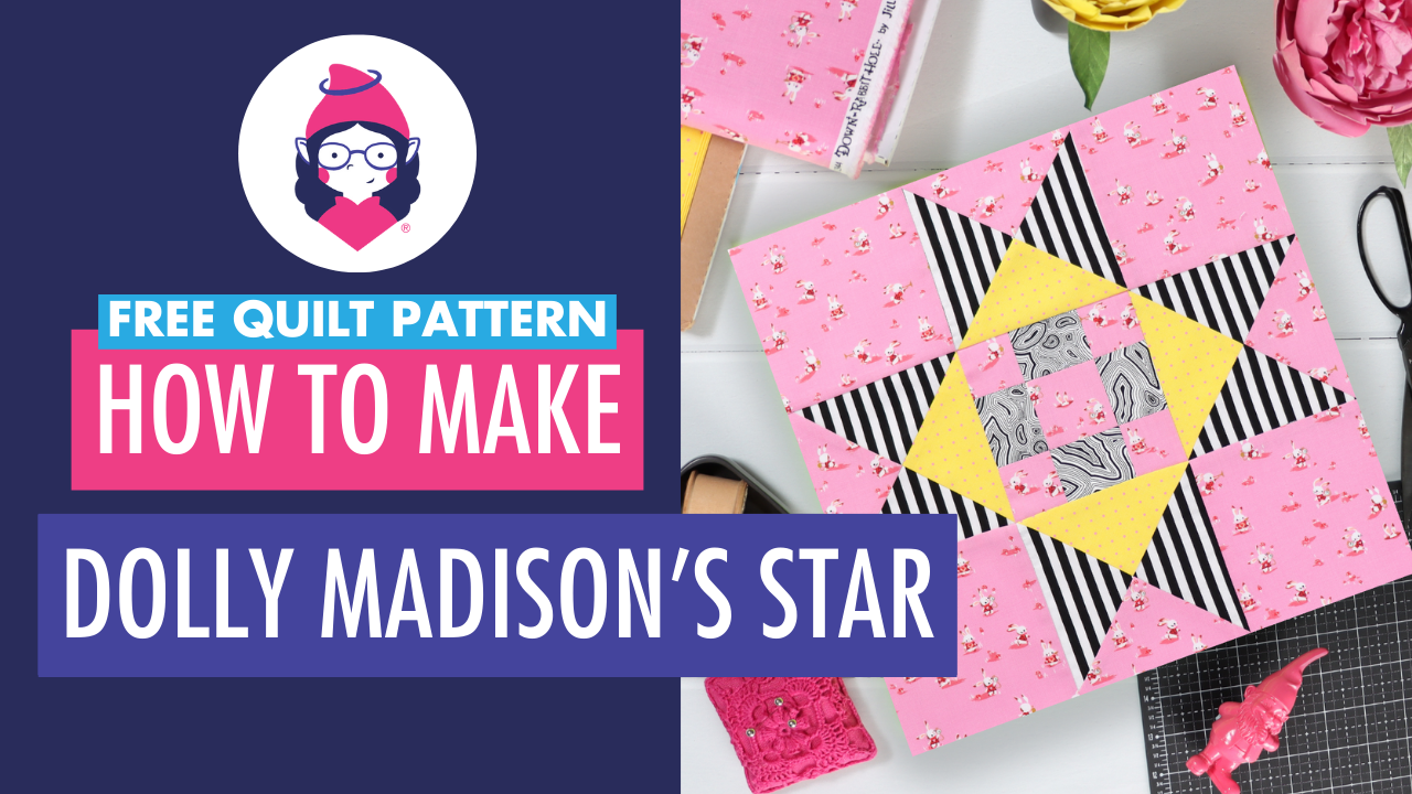 Dolly Madison's Star Patchwork Block Tutorial Title Card
