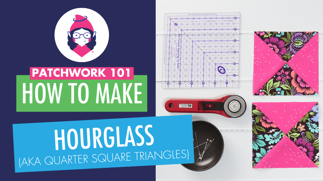 How to Make an Hourglass/Quarter Square Triangle Patchwork Unit Tutorial Title Card